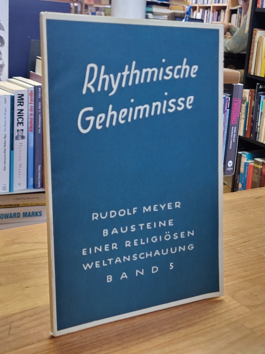 Meyer, Rhythmische Geheimnisse im Menschenwesen und im Kosmos Meyer, Rhythmische Geheimnisse im Menschenwesen und im Kosmos
