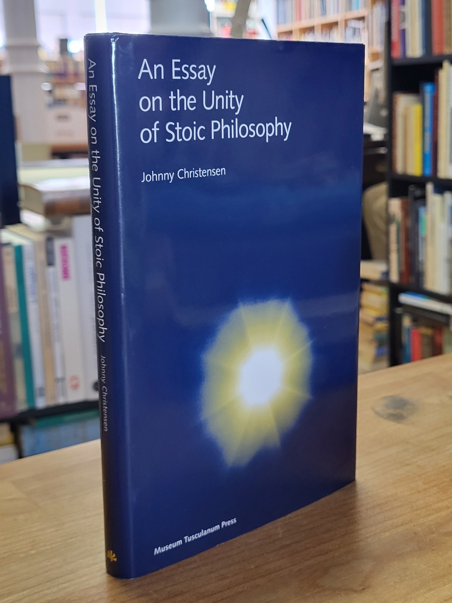 Christensen, An Essay on the nity of Stoic Philosophy, Christensen, An Essay on the nity of Stoic Philosophy,