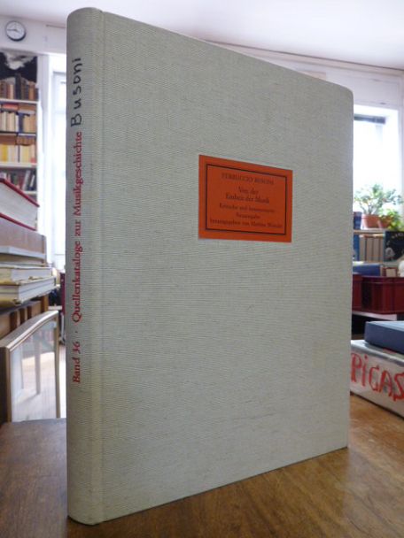 Busoni, Von der Einheit der Musik – Von Dritteltönen und Junger Klassizität von Busoni, Von der Einheit der Musik – Von Dritteltönen und Junger Klassizität von