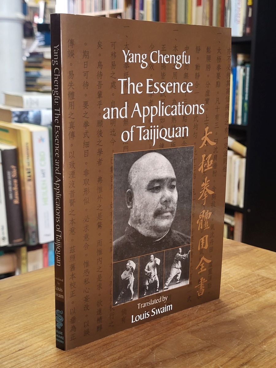 Chengfu, The Essence and Applications of Taijiquan, Chengfu, The Essence and Applications of Taijiquan,