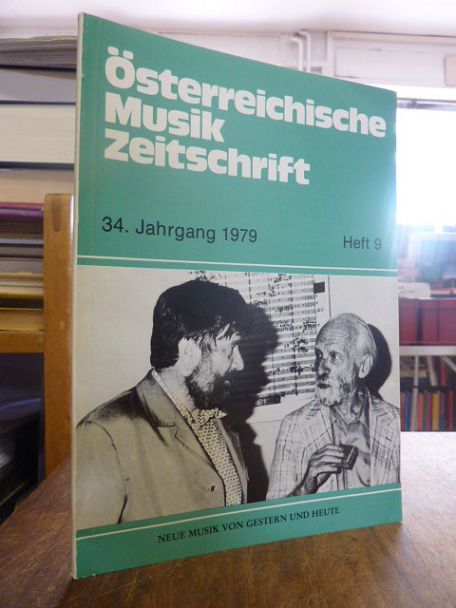 Österreichische Musik Zeitschrift ÖMZ, 34. Jahrgang 1979, Heft 9: Neue Musik ges Österreichische Musik Zeitschrift ÖMZ, 34. Jahrgang 1979, Heft 9: Neue Musik ges