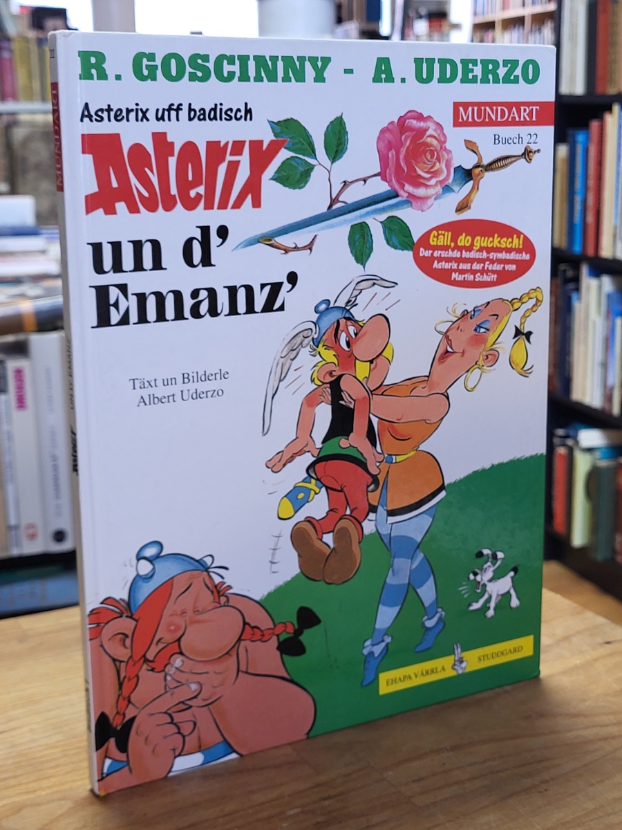 Goscinny, Buech 22: Asterix uff Badisch – 1. Asterix un d’ Emanz’ – Asterix Mund Goscinny, Buech 22: Asterix uff Badisch – 1. Asterix un d’ Emanz’ – Asterix Mund