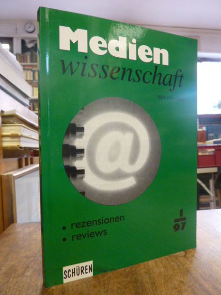 Medienwissenschaft – Rezensionen, Reviews, Heft 1 / 1997 Medienwissenschaft – Rezensionen, Reviews, Heft 1 / 1997
