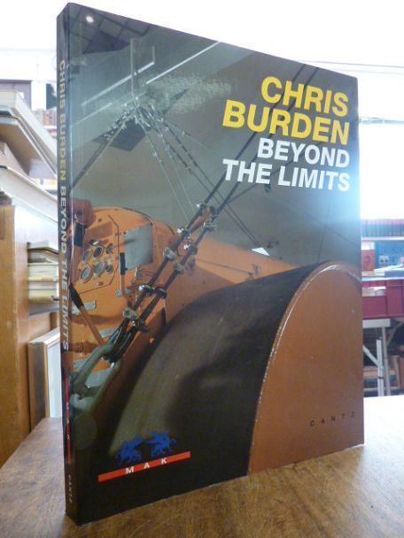 Burdon, Chris Burden: Beyond the Limits, Burdon, Chris Burden: Beyond the Limits,