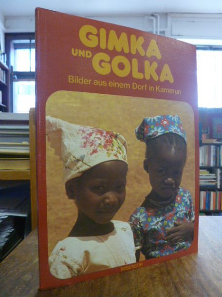 Afrika / Kamerun / Strothjohann, Gimka und Golka – Bilder aus einem Dorf in Kame Afrika / Kamerun / Strothjohann, Gimka und Golka – Bilder aus einem Dorf in Kame