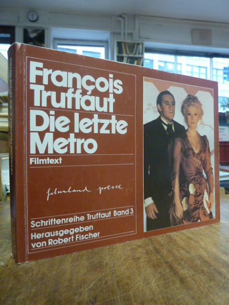 Truffaut, Die letzte Metro – Film von Francios Truffaut, Protokoll des deutschen