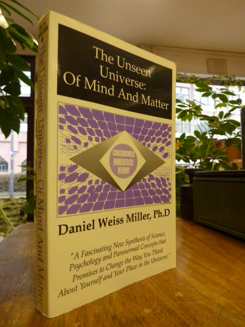 Miller, The Unseen Universe: Of Mind And Matter,