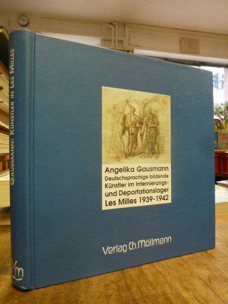 Gausmann, Deutschsprachige bildende Künstler im Internierungs- und Deportationsl Gausmann, Deutschsprachige bildende Künstler im Internierungs- und Deportationsl