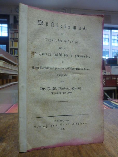 Höfling Mysticismus, der wahrhafte historische und der heut zu Tage fälschlich Höfling Mysticismus, der wahrhafte historische und der heut zu Tage fälschlich