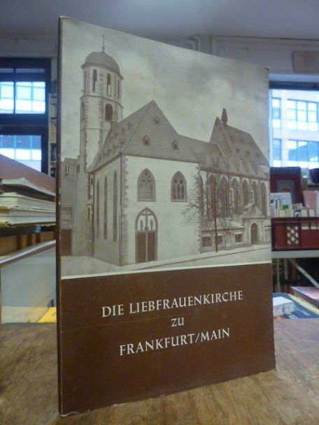 P[ater] Titus Hübenthal und Walter Atzert (Hrsg.), Die Liebfrauenkirche zu Frank
