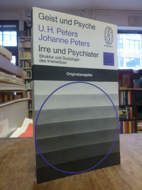 Peters, Irre und Psychiater – Struktur und Soziologie des Irren- u. Psychiaterwi