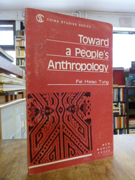 China / Fei, Toward a People’s Anthropology,