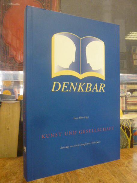 Denkbar / Hans Zitko (Hrsg.), Kunst und Gesellschaft – Beiträge zu einem komplex