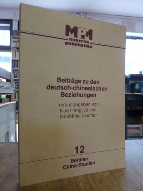 Beiträge zu den deutsch-chinesischen Beziehungen, Beiträge zu den deutsch-chinesischen Beziehungen,