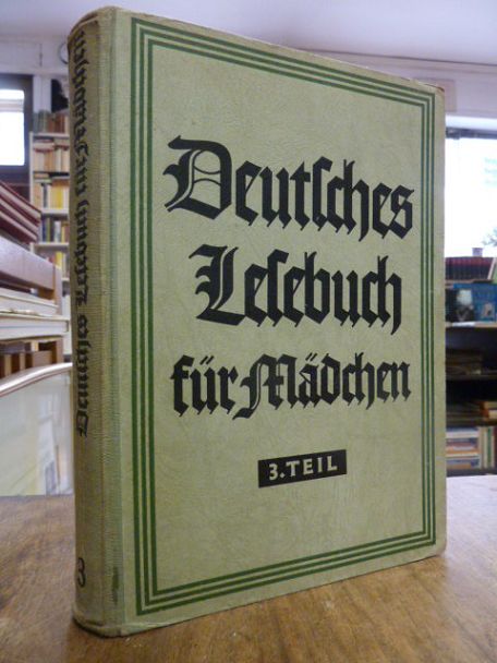 Lauenstein, Deutsches Lesebuch für Mädchen, Dritter (3.) Teil, Lauenstein, Deutsches Lesebuch für Mädchen, Dritter (3.) Teil,