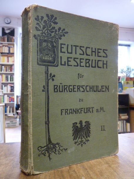 Deutsches Lesebuch für Bürgerschulen, II. (2.) Teil: 4. und 5. Schuljahr, (auf V Deutsches Lesebuch für Bürgerschulen, II. (2.) Teil: 4. und 5. Schuljahr, (auf V