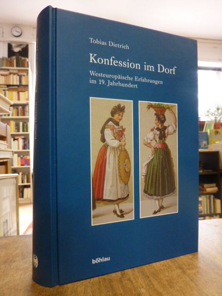 Dietrich, Konfession im Dorf – Westeuropäische Erfahrungen im 19. Jahrhundert,