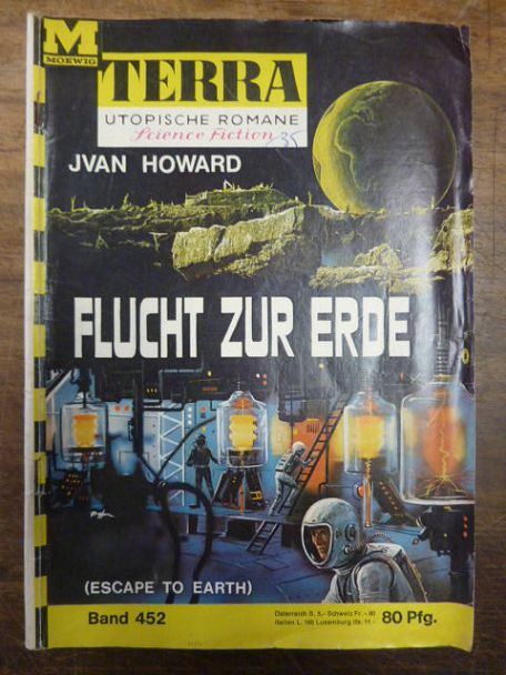 Howard, Terra – Utopische Romane, Band 452: Flucht zur Erde (Escape to Earth) –