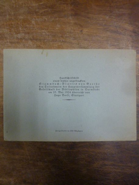 Goethe, Handschriftbild eines bisher ungedruckten Stammbuch-Blattes von Goethe, Goethe, Handschriftbild eines bisher ungedruckten Stammbuch-Blattes von Goethe,