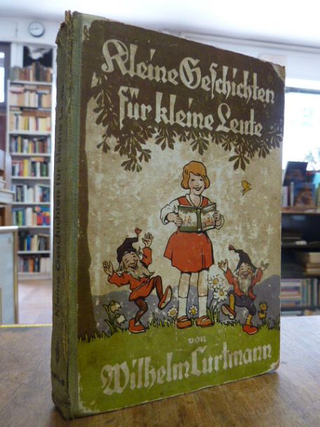 Curtman, Kleine Geschichten für kleine Leute, Curtman, Kleine Geschichten für kleine Leute,