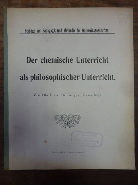 Guenthart, Der chemische Unterricht als philosophischer Unterricht, Guenthart, Der chemische Unterricht als philosophischer Unterricht,