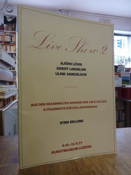 Eigenher, Live show 2 : Björn Lövin, Sivert Lindblom, Ulrik Samuelson / Sten Ekl Eigenher, Live show 2 : Björn Lövin, Sivert Lindblom, Ulrik Samuelson / Sten Ekl