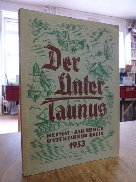Taunus, Heimat-Jahrbuch des Untertaunuskreises 1953,