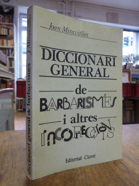 Miravitlles i Serrade, Diccionari general de barbarismes i altres incorreccions, Miravitlles i Serrade, Diccionari general de barbarismes i altres incorreccions,