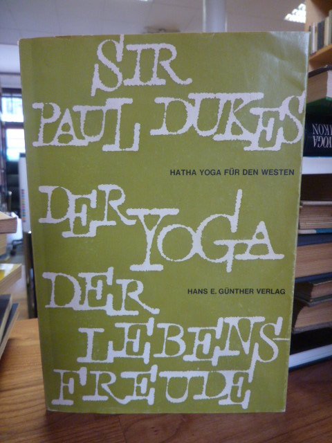 Dukes, Der Yoga der Lebensfreude – Hatha-Yoga für den Westen, Dukes, Der Yoga der Lebensfreude – Hatha-Yoga für den Westen,