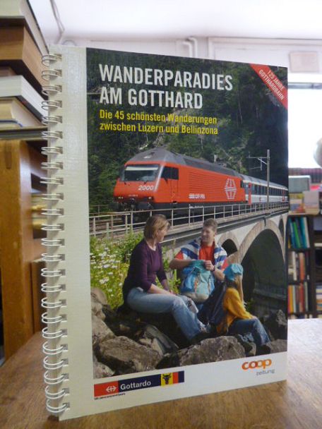 Gohl, Wanderparadies am Gotthard – Die 45 schönsten Wanderungen zwischen Luzern
