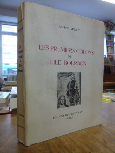 Afrika / Reunion / Rosset, Les premiers colons de l’’île Bourbon [heute: La Reun