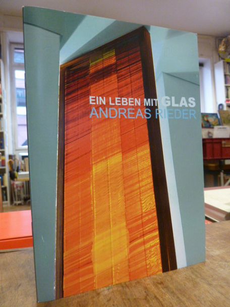 Rieder, Andreas Rieder : Glas – Arbeiten 1980-2016,
