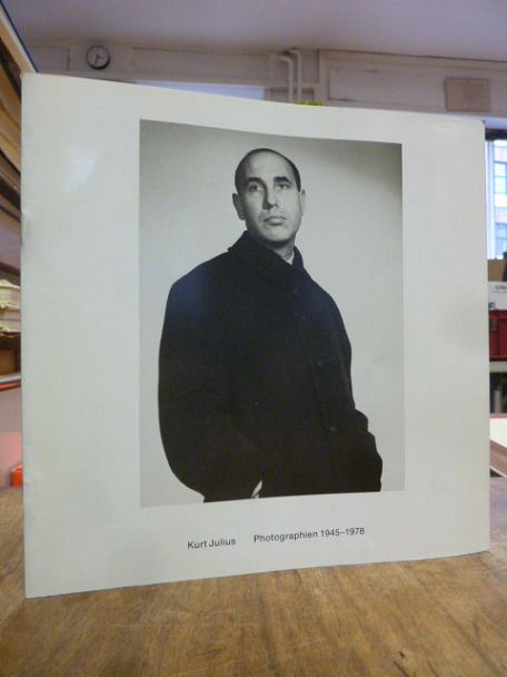 Kurt Julius : Photographien 1945 – 1978