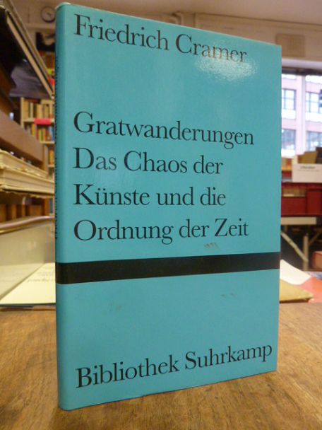 Cramer, Gratwanderungen – Das Chaos der Künste und die Ordnung der Zeit,