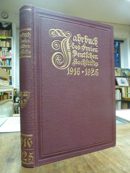 Freies Deutsches Hochstift, Jahrbuch des Freien Deutschen Hochstifts 1916-1925, Freies Deutsches Hochstift, Jahrbuch des Freien Deutschen Hochstifts 1916-1925,