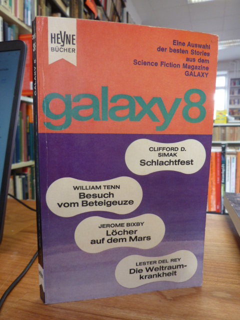 Ernsting Walter (Hrsg.), Galaxy 8 – Eine Auswahl der besten Stories aus dem amer