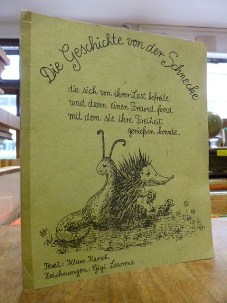 Die Geschichte von der Schnecke, die sich von ihrer Last befreite und dann einen