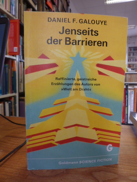 Galouye, Jenseits der Barrieren – Utopisch-technische Erzählungen, Galouye, Jenseits der Barrieren – Utopisch-technische Erzählungen,