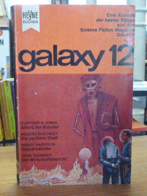 Ernsting Walter (Hrsg.), Galaxy 12 – Eine Auswahl der besten Stories aus dem ame
