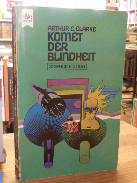 Clarke, Komet der Blindheit – Eine Science-Fiction-Anthologie, Clarke, Komet der Blindheit – Eine Science-Fiction-Anthologie,