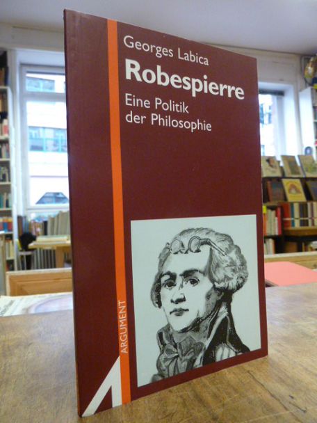 Labica, Robespierre – Eine Politik der Philosophie,