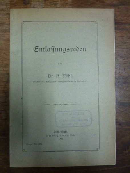 Röhl, Entlassungsreden, Röhl, Entlassungsreden,