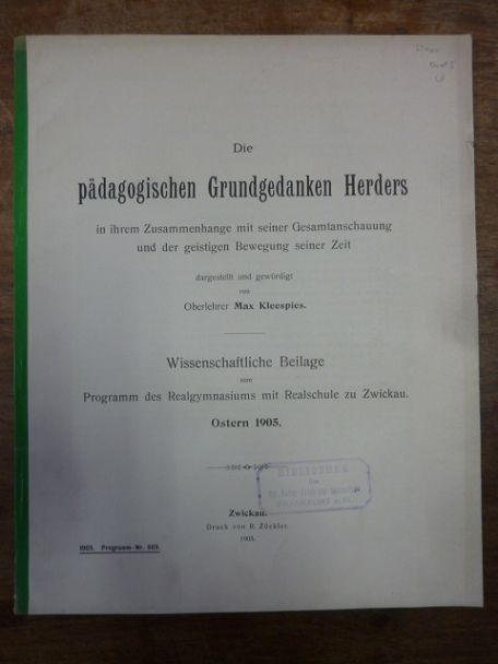 Herder, Die pädagogischen Grundgedanken Herders in ihrem Zusammenhang mit seiner Herder, Die pädagogischen Grundgedanken Herders in ihrem Zusammenhang mit seiner