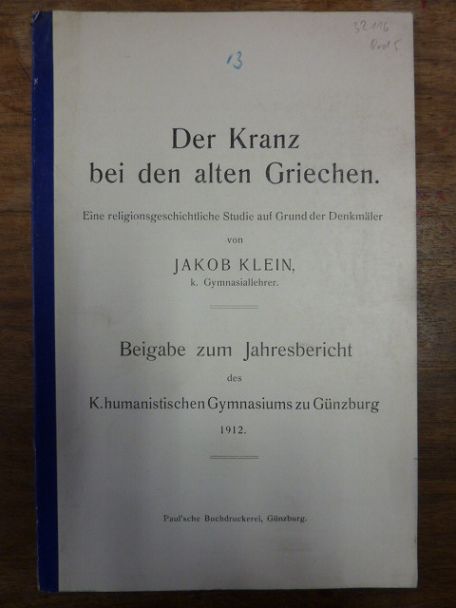 Klein, Der Kranz bei den alten Griechen – Eine religionsgeschichtliche Studie au Klein, Der Kranz bei den alten Griechen – Eine religionsgeschichtliche Studie au