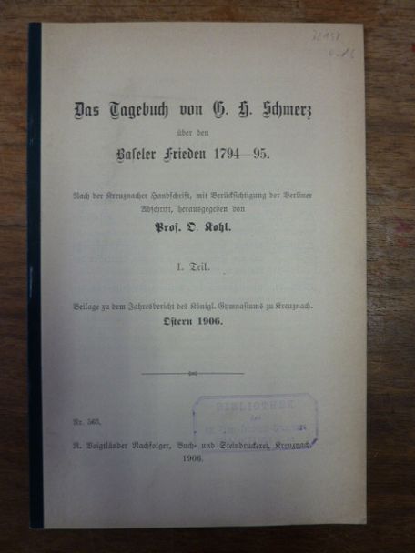 Kohl, Das Tagebuch von G. H. Schmerz über den Baseler Frieden 1794-95, 1. Teil,