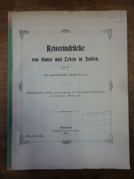 Europa / Italien / Drewes, Reiseeindrücke von Kunst und Leben in Italien, Teil V Europa / Italien / Drewes, Reiseeindrücke von Kunst und Leben in Italien, Teil V