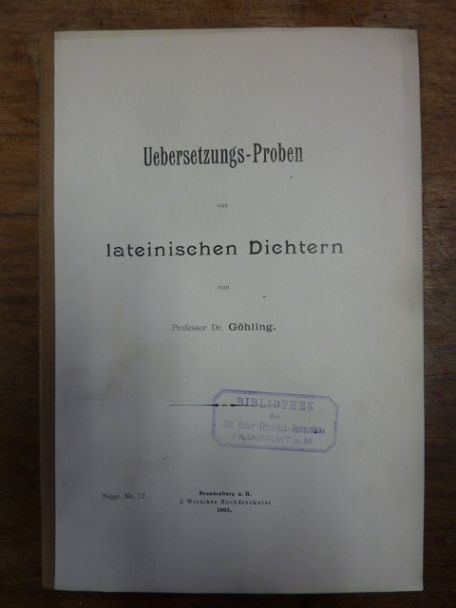 Goehling, Übersetzungs-Proben aus lateinischen Dichtern, Goehling, Übersetzungs-Proben aus lateinischen Dichtern,