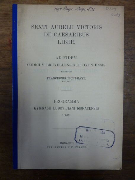 Pichlmayr, Sexti Aurelii Victoris de Caesaribus liber – Ad fidem codicum Bruxell