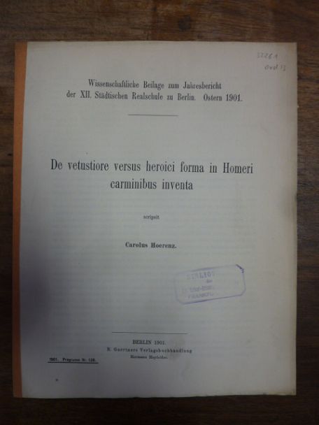 Homer / Hoerenz, De vetustiore versus heroici forma in Homeri carminibus inventa Homer / Hoerenz, De vetustiore versus heroici forma in Homeri carminibus inventa