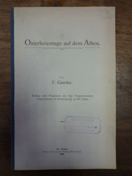 Ganske, Osterferientage auf dem Athos, Ganske, Osterferientage auf dem Athos,
